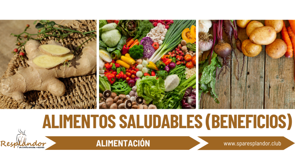 ALIMENTOS SALUDABLES (BENEFICIOS)